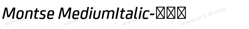 Montse MediumItalic字体转换 Montse MediumItalic字体转换